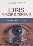 L'Iris Miroir Intérieur (2010) De Dominick Léaud-Zachoval - Health