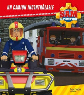 Sam Le Pompier / Un Camion Incontrôlable (2016) De Anne Marchand Kalicky - Other & Unclassified