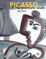 Picasso La Peinture Seule 1961-1972 : Exposition Nantes Musée Des Beaux-arts (2001) De Collectif - Arte