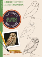 Les Animaux De La Forêt : 15 Modèles Pour Apprendre à Dessiner étape Par étape (2014) De Sandrine Lefebvre - Garden