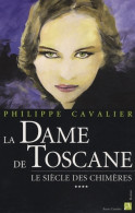 La Dame De Toscane (2008) De Philippe Cavalier - Historique