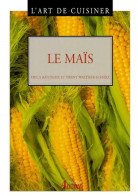 L'art De Cuisiner : Le Maïs (1999) De Erica Bänziger - Gastronomie