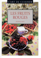 L'art De Cuisiner : Les Fruits Rouges (1998) De Béatrice Aepli - Gastronomia