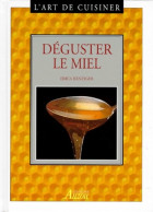 L'art De Cuisiner : Déguster Le Miel (1998) De Erica Banziger - Gastronomie