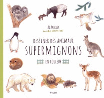 Dessiner Des Animaux Supermignons En Couleurs (2015) De Ai Akikusa - Giardinaggio