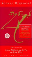 Etincelles D'eveil. : Réflexions Au Fil Des Jours Sur La Vie Et La Mort (1995) De Sogyal Rinpoché - Other & Unclassified
