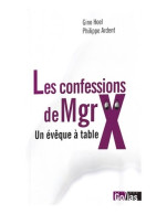 Les Confessions De Mgr X. Un évêque à Table (2019) De Gino Hoel - Religione