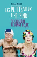 Les Petits Vieux D'Helsinki Se Couchent De Bonne Heure T3 (2016) De Minna Lindgren - Otros & Sin Clasificación