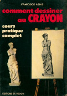 Comment Dessiner Au Crayon (1987) De Francisco Asins - Viajes