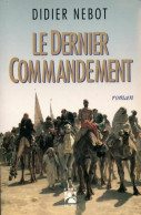 Le Dernier Commandement (1995) De Didier Nebot - Historisch