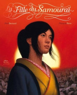La Fille Du Samouraï (2012) De Fred Bernard - Other & Unclassified