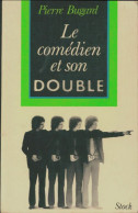Le Comédien Et Son Double (1971) De Pierre Bugard - Andere & Zonder Classificatie