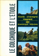 Le Colchique Et L'étoile (1967) De Nicole Ciravégna - Autres & Non Classés