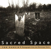 Sacred Space : Photographs From The Mississippi Delta (1993) De Tom Rankin - Art