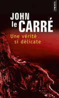 Une Vérité Si Délicate (2014) De John Le Carré - Sonstige & Ohne Zuordnung