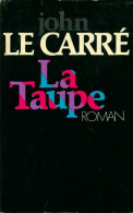 La Taupe (1974) De John Le Carré - Antiguos (Antes De 1960)