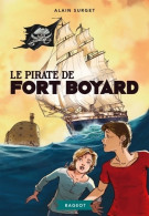 Le Pirate De Fort Boyard (2017) De Alain Surget - Other & Unclassified