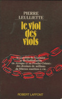 Le Viol Des Viols (1980) De Pierre Leulliette - Sonstige & Ohne Zuordnung