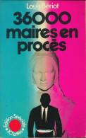 36000 Maires En Procès (1977) De Louis Bériot - Politiek