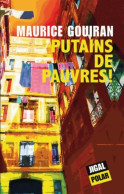 Putains De Pauvres ! (2013) De Maurice Gouiran - Altri & Non Classificati