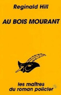 Au Bois Mourant (1997) De Reginald Hill - Otros & Sin Clasificación