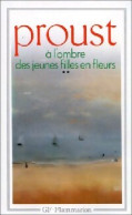 A La Recherche Du Temps Perdu Tome IV : A L'ombre Des Jeunes Filles En Fleurs Tome II (1987) De - Klassische Autoren