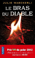 Le Bras Du Diable (2013) De Julie Waeckerli - Otros & Sin Clasificación