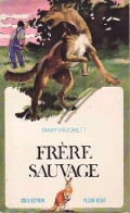 Frère Sauvage (1973) De Mary Patchett - Sonstige & Ohne Zuordnung