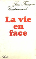 La Vie En Face (1976) De Soeur Françoise Vandermeersch - Religione