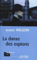 Danse Des Espions (2004) De Robert Wilson - Andere & Zonder Classificatie