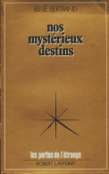 Nos Mystérieux Destins (1976) De René Bertrand - Esoterismo