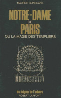 Notre-Dame De Paris Ou La Magie Des Templiers (1972) De Maurice Guinguand - Esoterismo