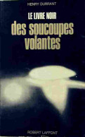 Le Livre Noir Des Soucoupes Volantes (1970) De Henry Durrant - Esoterik