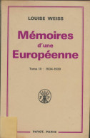 Mémoires D'une Européenne Tome III (1970) De Louise Weiss - Andere & Zonder Classificatie