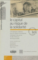 Dossiers Pour Un Débat : Le Capital Au Risque De La Solidarité (1993) De Collectif - Non Classificati