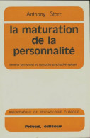 La Maturation De La Personnalité (1970) De Anthony Storr - Psicología/Filosofía