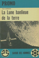 La Lune Banlieue De La Terre (1964) De Jean Lacroux - Ohne Zuordnung