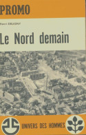 Le Nord Demain (1964) De Henri Deligny - Ohne Zuordnung