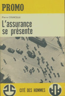 L'assurance Se Présente (1964) De Pierre Courcelle - Wissenschaft