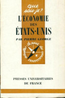 L'économie Des Etats-Unis (1966) De Pierre George - Economía