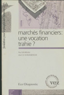 Dossier Pour Un Débat : Marchés Financiers : Une Vocation Trahie? (1993) De Collectif - Non Classificati