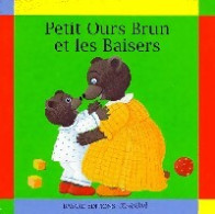 Petit Ours Brun Et Les Baisers () De Danièle Pomme D'Api ; Bour - Other & Unclassified
