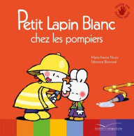 Petit Lapin Blanc Chez Les Pompiers (2018) De Marie-France Floury - Autres & Non Classés