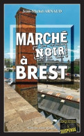 Marché Noir à Brest (2022) De Jean-Michel Arnaud - Sonstige & Ohne Zuordnung