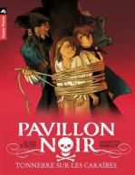 Pavillon Noir Tome VII : Tonnerre Sur Les Caraïbes (2007) De Alain Surget - Autres & Non Classés