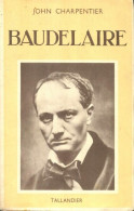 Baudelaire (1937) De John Charpentier - Biografía