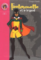 Fantômette Et Le Brigand (2002) De Georges Chaulet - Autres & Non Classés