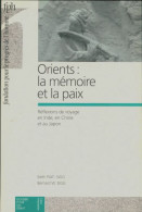 Dossier Pour Un Débat : Orients : La Mémoire Et La Paix (1993) De Collectif - Ohne Zuordnung