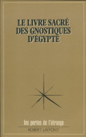 Le Livre Sacré Des Gnostiques D'Egypte (1977) De Xxx - Geheimleer