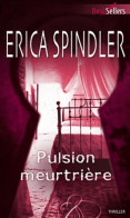 Pulsion Meurtrière (2012) De Erica Spindler - Romantiek